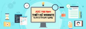 ADC công ty thiết kế web hàng đầu hiện nay