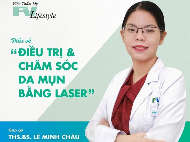 Bác sĩ trị mụn giỏi ở TPHCM – ThS.BS. Lê Minh Châu